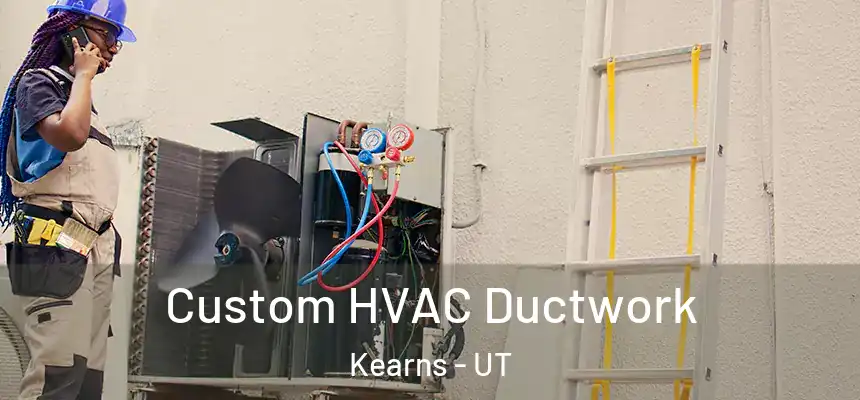  Custom HVAC Ductwork Kearns - UT