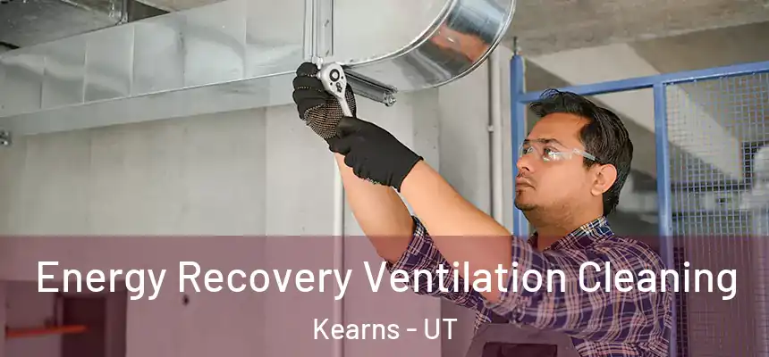  Energy Recovery Ventilation Cleaning Kearns - UT